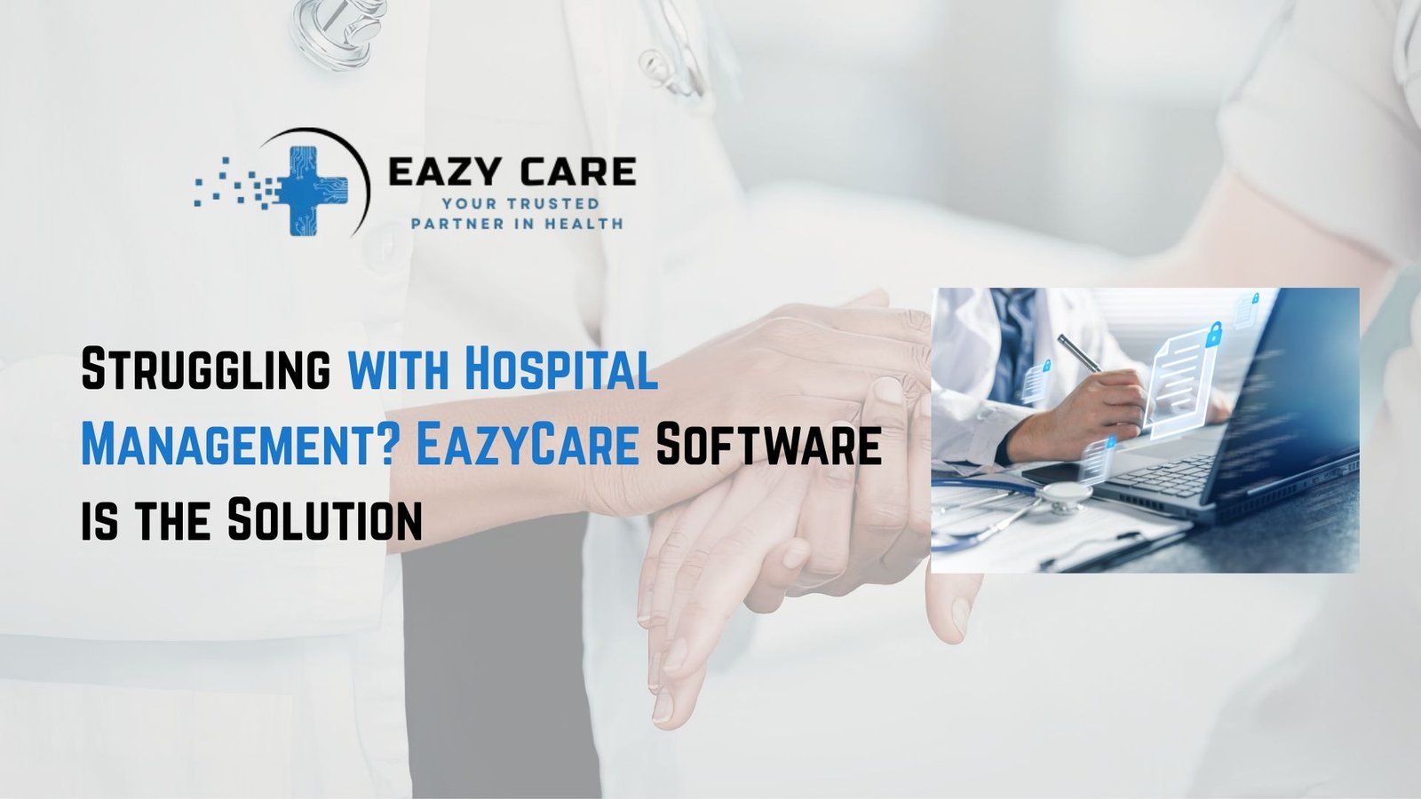 Eazycare software is the solution 
